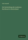 Die Entwicklung der modernen Buchkunst in Deutschland Die Entwicklung der modernen Buchkunst in Deutschland