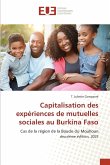 Capitalisation des expériences de mutuelles sociales au Burkina Faso Capitalisation des expériences de mutuelles sociales au Burkina Faso