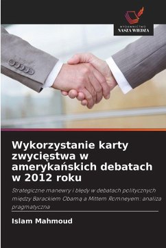 Cover Wykorzystanie karty zwyci¿stwa w ameryka¿skich debatach w 2012 roku