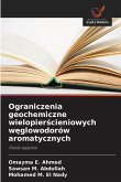 Ograniczenia geochemiczne wielopier¿cieniowych w¿glowodorów aromatycznych Ograniczenia geochemiczne wielopier¿cieniowych w¿glowodorów aromatycznych