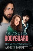 Ashlyn and her Bodyguard 2: The Mutant Weapon (eBook, ePUB)