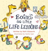 Bogie's Big Little Life Lessons