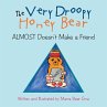 THE VERY DROOPY HONEY BEAR Almost... - Bild 1