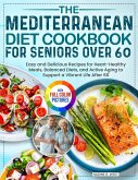 The Mediterranean Diet Cookbook for Seniors Over 60 The Mediterranean Diet Cookbook for Seniors Over 60