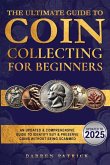 The Ultimate Guide To Coin Collecting For Beginners The Ultimate Guide To Coin Collecting For Beginners