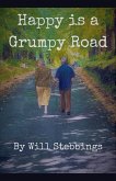 Happy is a Grumpy Road