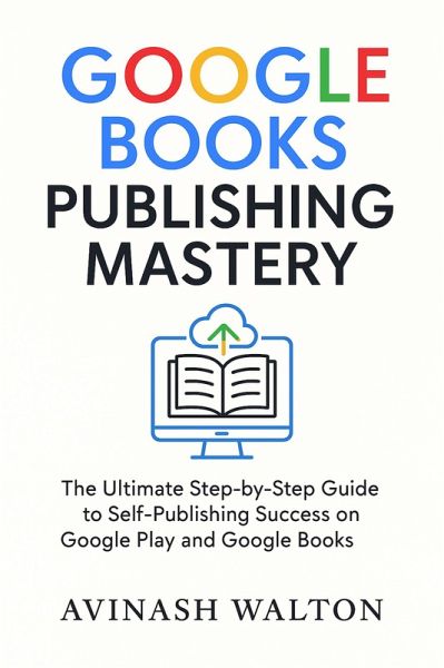Google Books Publishing Mastery (eBook, ePUB) Google Books Publishing Mastery (eBook, ePUB)