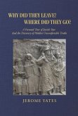 Why Did the Leave? Where Did They Go? Why Did the Leave? Where Did They Go?