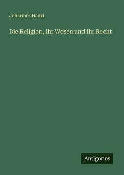 Cover Die Religion, ihr Wesen und ihr Recht