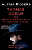 Thomas Ocean And The Murder Mystery of The Unfortunate Six Thomas Ocean And The Murder Mystery of The Unfortunate Six