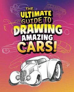 Cover The Ultimate Guide to Drawing Amazing Cars!