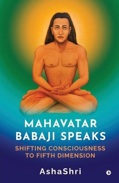 Mahavatar Babaji Speaks - Ashashri