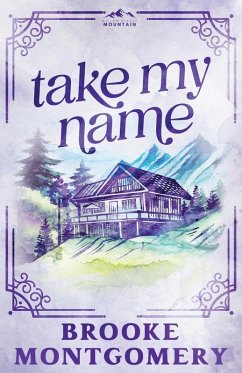 Take My Name (Alternate Special Edition Cover) - Montgomery, Brooke