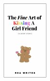 The Fine Art of Kissing a Girl Friend (eBook, ePUB)