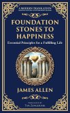 Foundation Stones to Happiness Foundation Stones to Happiness