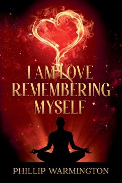 I Am Love Remembering Myself - Warmington, Phillip