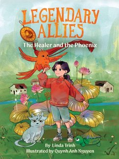 The Healer and the Phoenix - Trinh, Linda The Healer and the Phoenix - Trinh, Linda
