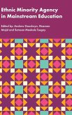 Ethnic Minority Agency in Mainstream Education Ethnic Minority Agency in Mainstream Education