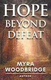 Hope Beyond Defeat Hope Beyond Defeat