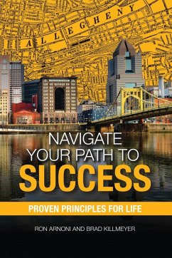 Navigate Your Path to Success - Arnoni, Ron; Killmeyer, Brad