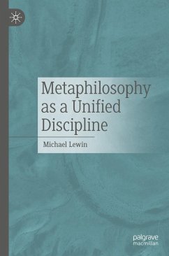Metaphilosophy as a Unified Discipline - Lewin, Michael