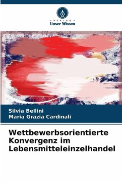 Wettbewerbsorientierte Konvergenz im Lebensmitteleinzelhandel - Bellini, Silvia;Cardinali, Maria Grazia