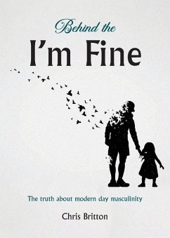 Behind the I'm Fine Behind the I'm Fine