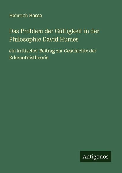 Das Problem der Gültigkeit in der Philosophie David Humes Das Problem der Gültigkeit in der Philosophie David Humes