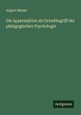 Die Apperzeption als Grundbegriff der pädagogischen Psychologie