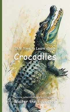 Cover It's Time to Learn about Crocodiles