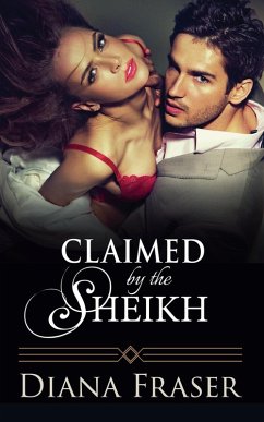 Claimed by the Sheikh - Fraser, Diana Claimed by the Sheikh - Fraser, Diana