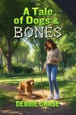 A Tale of Dogs & Bones (eBook, ePUB)