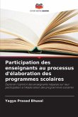 Participation des enseignants au processus d'élaboration des programmes scolaires Participation des enseignants au processus d'élaboration des programmes scolaires