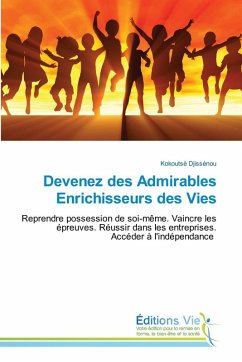 Devenez des Admirables Enrichisseurs des Vies Devenez des Admirables Enrichisseurs des Vies