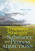 Treatment Strategies for Substance and Process Addictions Treatment Strategies for Substance and Process Addictions