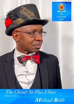 Cover The Choral Ne Plus Ultras, Opus 10 Nos. 1-10