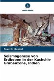Seismogenese von Erdbeben in der Kachchh-Grabenzone, Indien