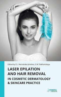 Laser Epilation and Hair Removal in Cosmetic Dermatology & Skincare Practice - Hernandez-Jimenez, Elena