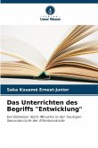 Das Unterrichten des Begriffs "Entwicklung" Das Unterrichten des Begriffs "Entwicklung"