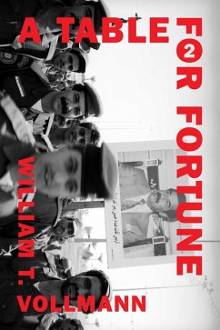 A Table for Fortune 2 - Vollmann, William T