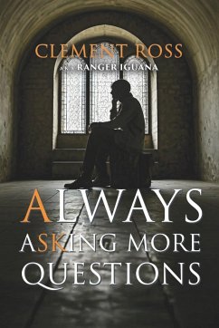 Always Asking More Questions - Clement Ross a. k. a. Ranger Iguana