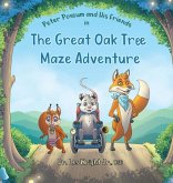 Peter Possum and His Friends in The Great Oak Tree Maze Adventure Peter Possum and His Friends in The Great Oak Tree Maze Adventure