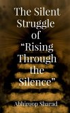 The Silent Struggle of  The Silent Struggle of