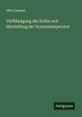 Verflüssigung der Kohle und Herstellung der Sonnentemperatur