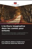 L'écriture imaginative dans les contes pour enfants