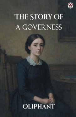 The Story Of A Governess - Oliphant, Oliphant