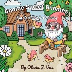 Gnome Sweet Gnomes