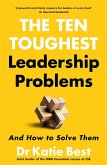 The Ten Toughest Leadership Problems The Ten Toughest Leadership Problems