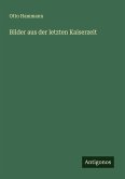 Bilder aus der letzten Kaiserzeit Bilder aus der letzten Kaiserzeit