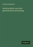 Deutsche Metrik nach ihrer geschichtlichen Entwicklung